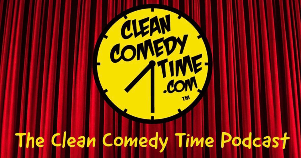 Clean Comedy Time Podcast