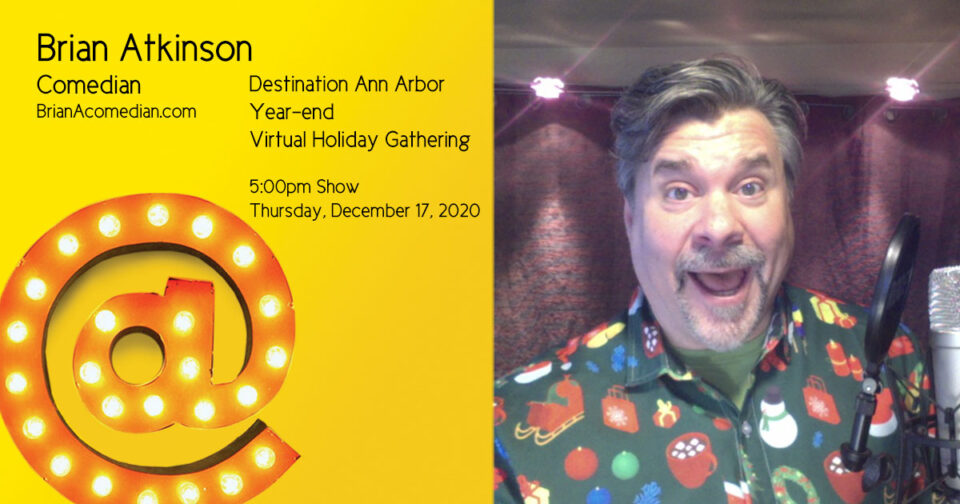 Brian Atkinson headlining corporate online show for Destination Ann Arbor