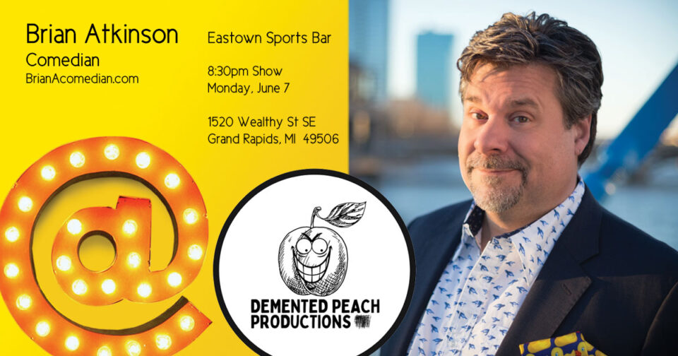 Brian Atkinson performs in person comedy at the Eastown Sports Bar in Grand Rapids, MI with Demented Peach Productions