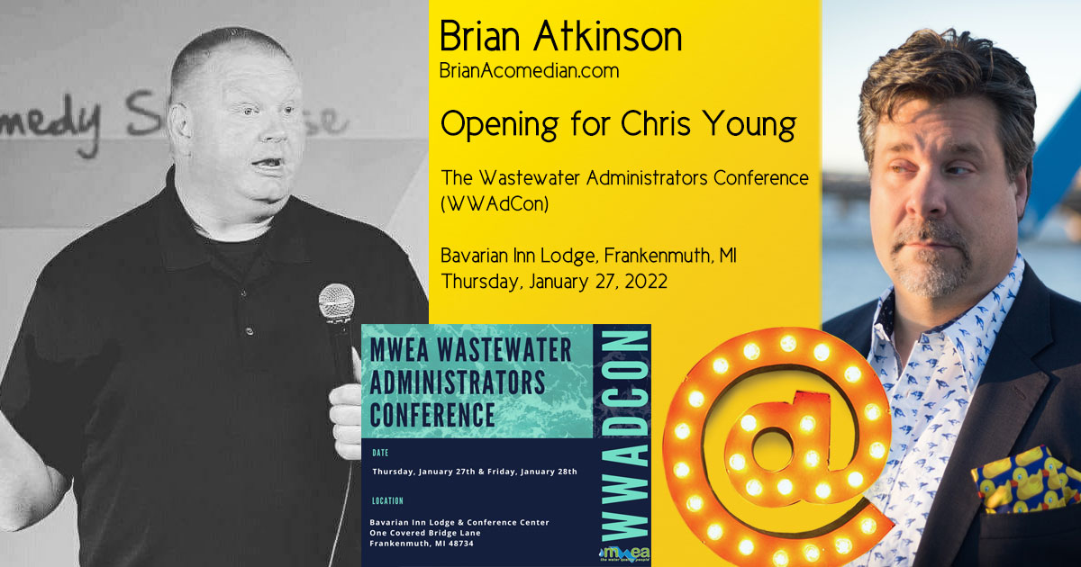 Brian Atkinson is opening for Chris Young at The Wastewater Administrators Conference.