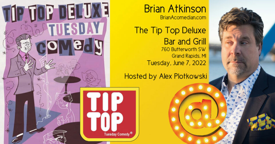 Brian Atkinson performs at the Tip Top Deluxe Bar and Grill, Tuesday June 7 - hosted by Alex Plotkowski.