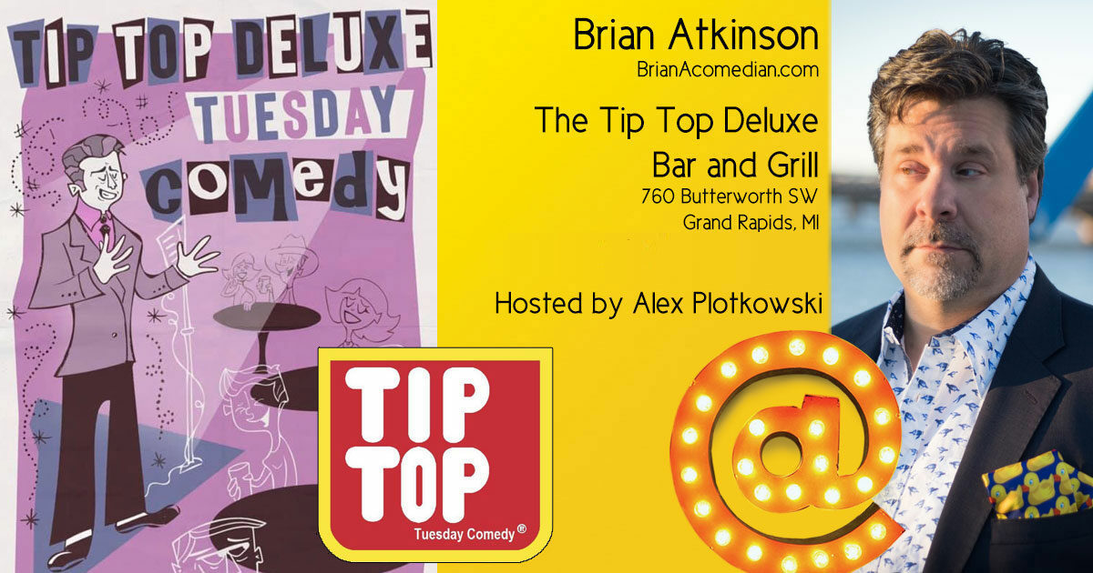 Brian Atkinson performs at the Tip Top Deluxe Bar and Grill, Tuesday, September 27 - hosted by Alex Plotkowski.