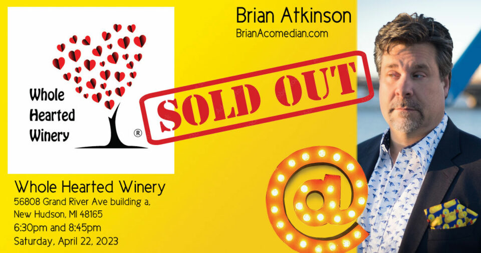 Brian Atkinson is performing a comedy show with Dan Brittain at Whole Hearted Winery on Saturday, April 22, 2023 - 2 shows 6:30pm and 8:45pm.