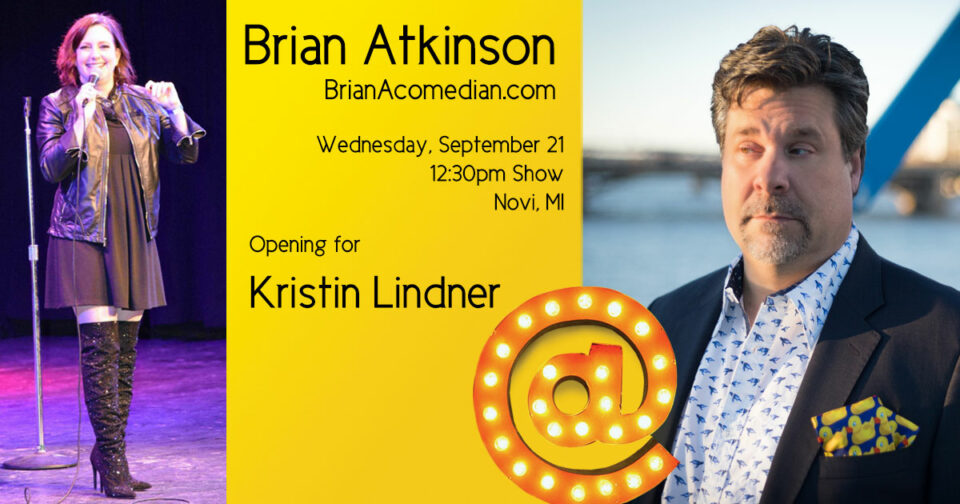 Brian Atkinson is opening for Kristin Lindner at a corporate show in Novi, MI on Wednesday, September 21.