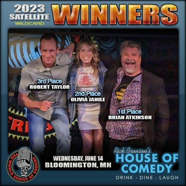 Brian Atkinson took 1st place in the World Series of Comedy Wildcard Round at Rick Bronson's House of Comedy, Bloomington, MN