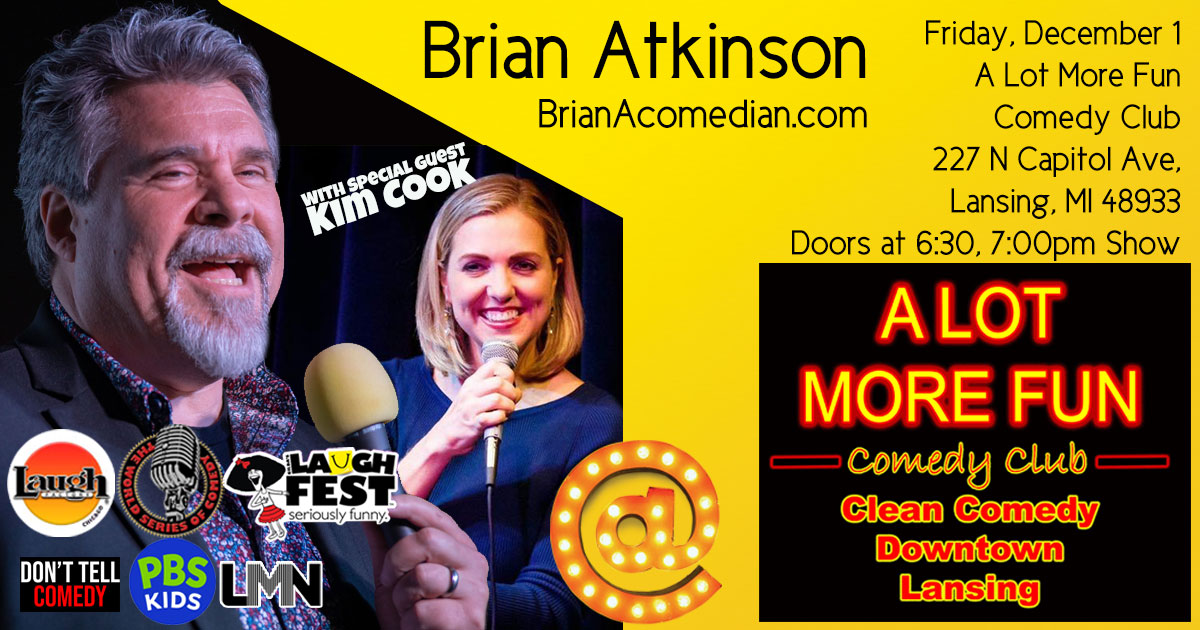 Brian Atkinson performs at A Lot More Fun Comedy Club in Downtown Lansing on Friday, December 1, with special guest, Kim Cook.