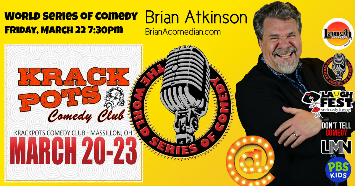 Brian Atkinson Performs in the World Series of Comedy, March 22 at Krackpots Comedy Club in Massillon, OH.
