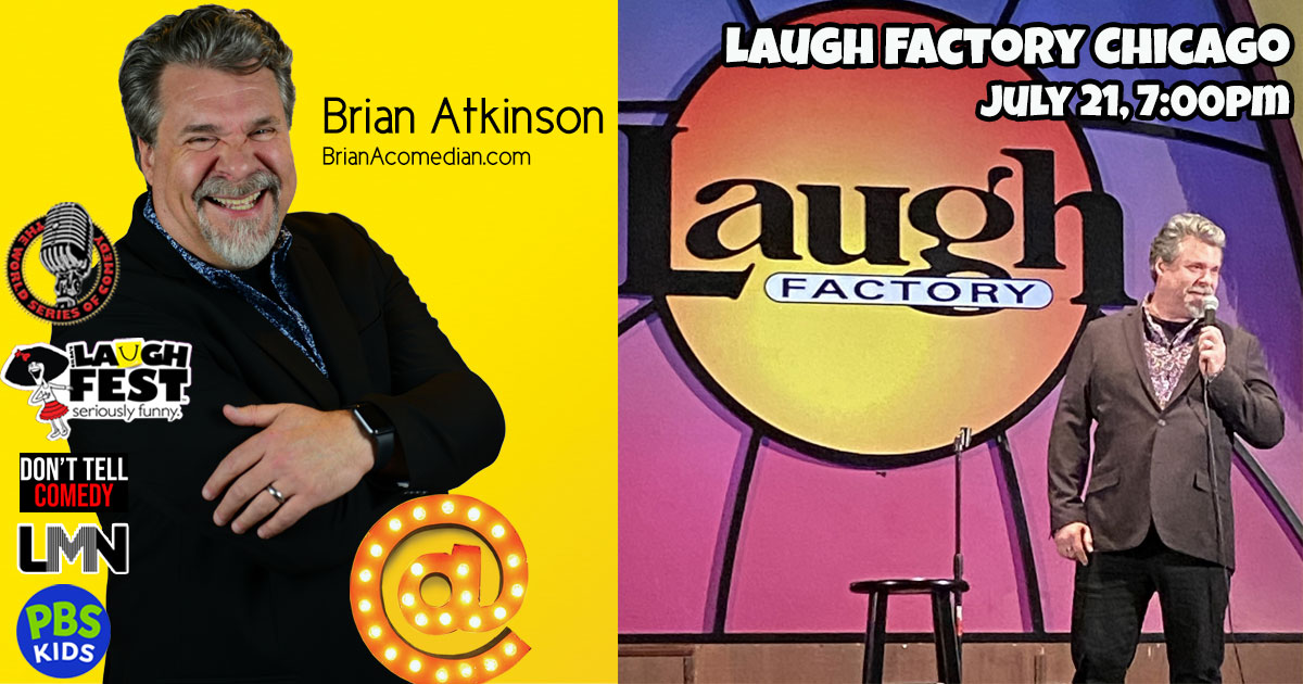 Brian Atkinson performs at the Laugh Factory Chicago, 7:00pm Sunday, July 21, with a group of "more experienced" (over 55) comics in The Early Bird Special showcase.