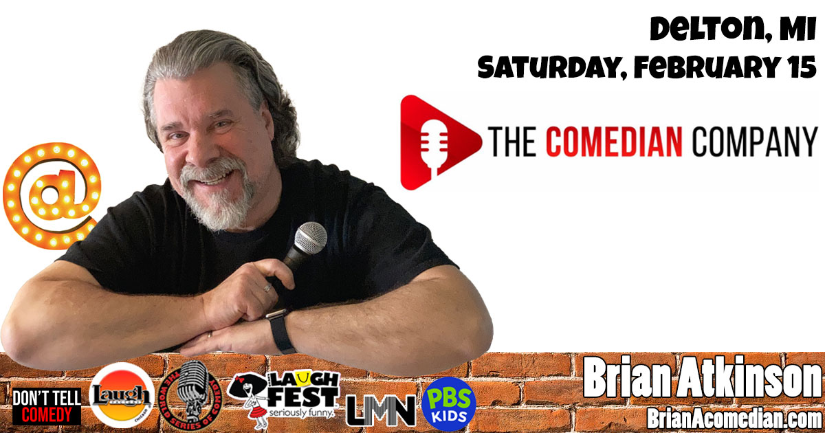 Brian Atkinson is featuring for Bob Jay at a Comedian Company show for the Moose Lodge in Delton, MI on Saturday, February 15.