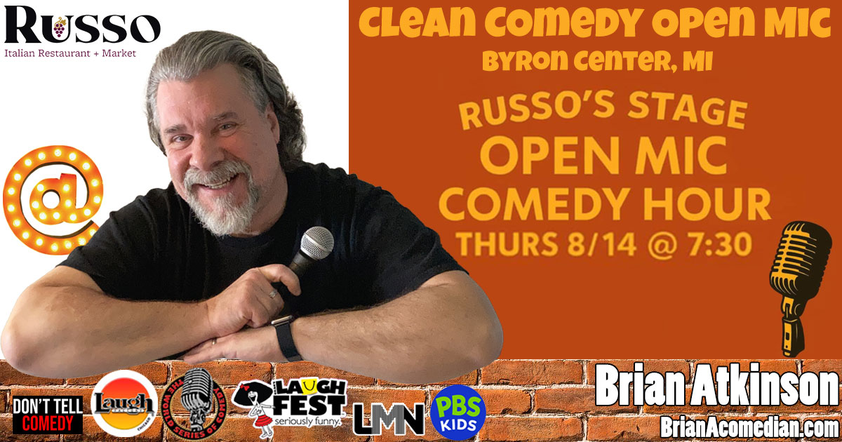 Brian Atkinson is working out at a Clean Comedy Open Mic at Russo Italian Restaurant in Byron Center, MI at 7:30pm on Thursday, August 14.