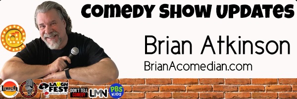 Brian Atkinson is comedy show updates email list