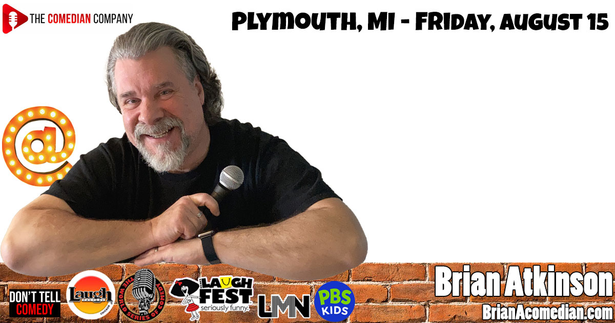 Brian Atkinson is featuring at a Comedian Company show in Plymouth, MI on Friday, August 15.