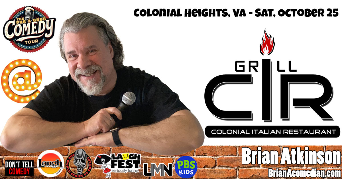 Brian Atkinson is featuring at a Bar Comedy USA Pub & Grub Comedy Tour show at Colonial Italian Restaurant, in Colonial Heights, VA on Saturday, October 25.