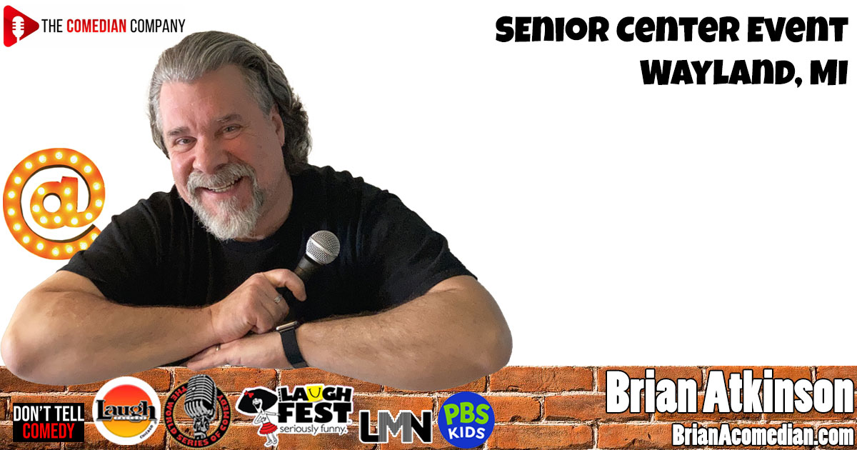 Brian Atkinson is performing at a Comedian Company show at a Wayland, MI Senior Center on Wednesday, November 12.
