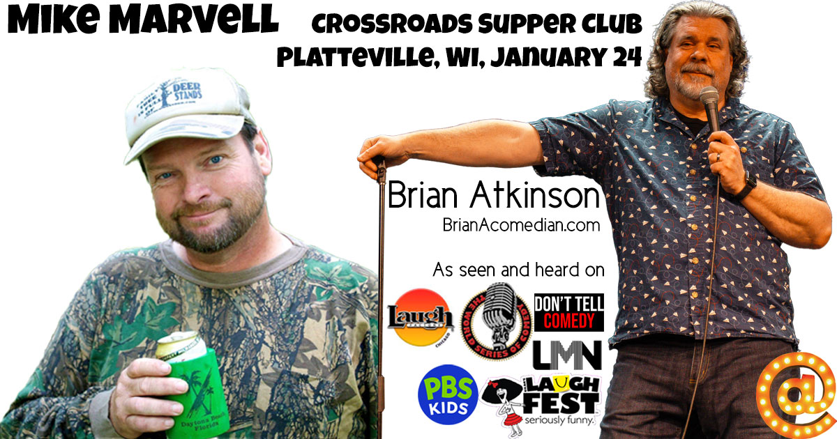 Brian Atkinson is featuring for Mike Marvell at the Crossroads Supper Club in Platteville, WI on Saturday, January 24.
