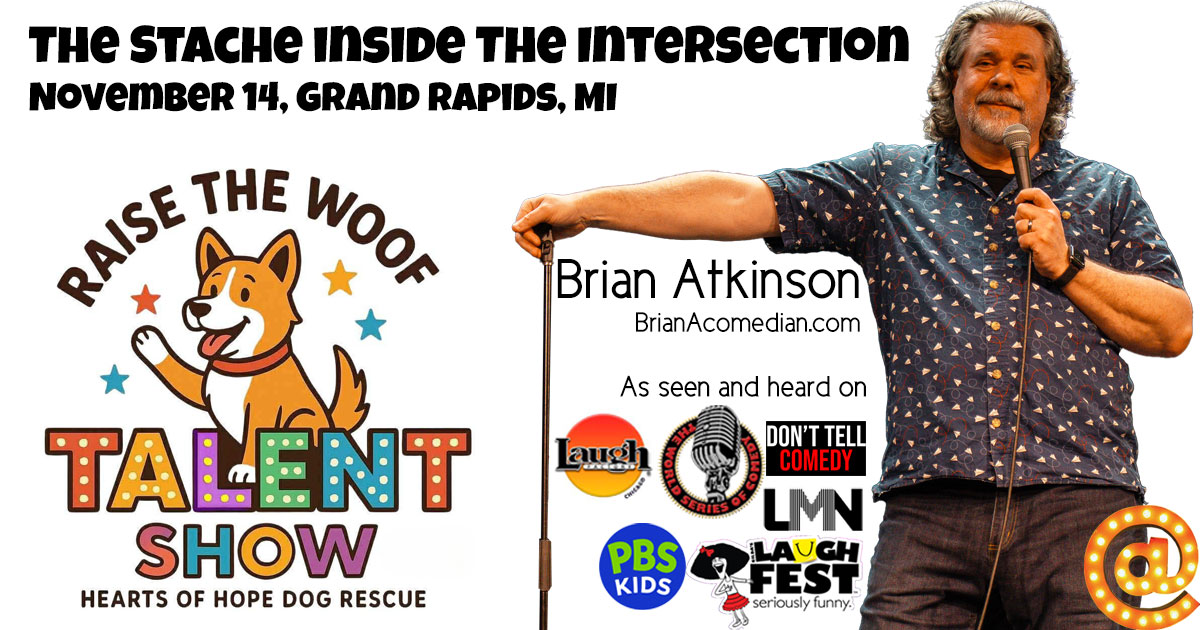 Brian Atkinson is performing for the Comedian Company at the Raise the Woof fundraiser for Hearts of Hope Dog Rescue, Friday, November 14.