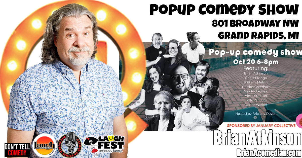 Brian Atkinson at a popup comedy show, Tuesday, October 20 at 6pm - 801 Broadway NW, Grand Rapids.