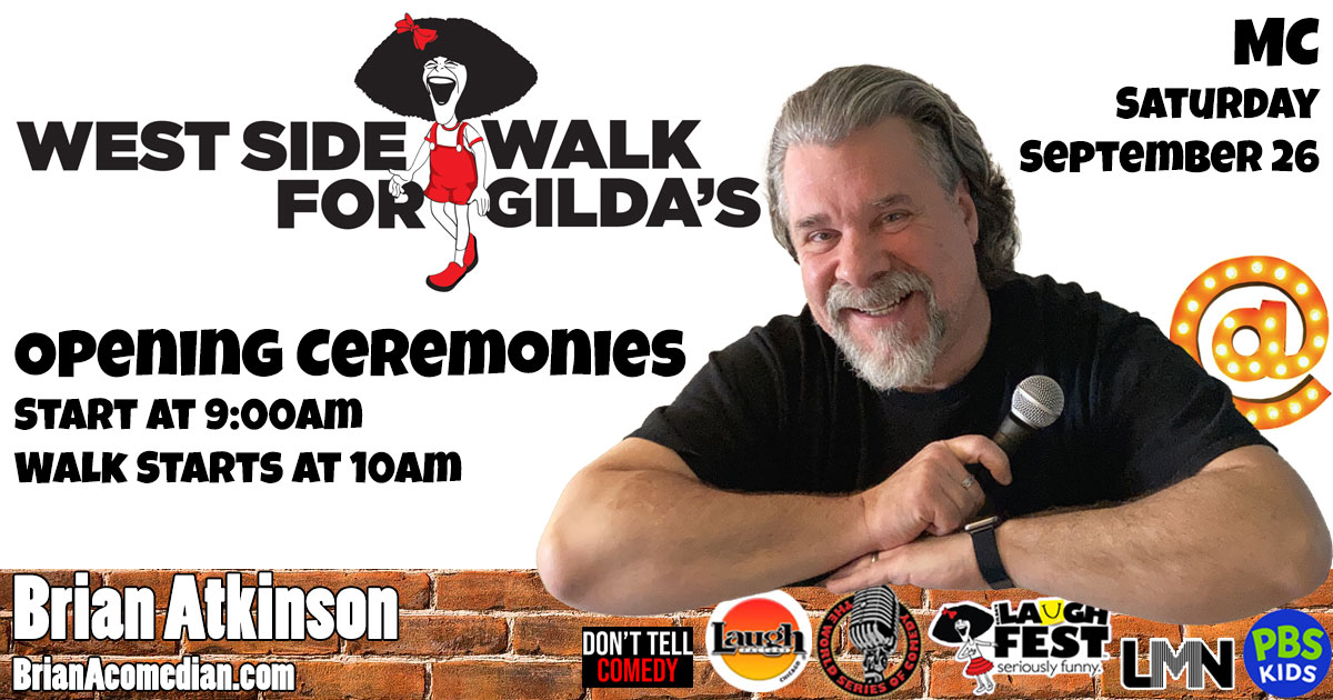 Brian Atkinson is your MC for the West Side Walk for Gilda's Saturday, September 26 at 9am. Join us for fun, food, coffee and an energizing start to the annual fundraising walk.