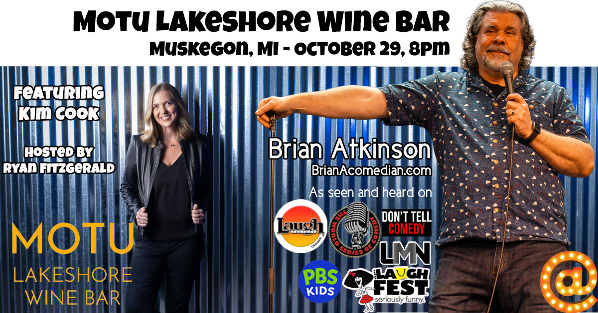 Brian Atkinson headlining at Motu Lakeshore Wine Bar in Muskegon, MI on Thursday, October 29 at 8pm. Featuring Kim Cook, hosted by Ryan Fitzgerald.